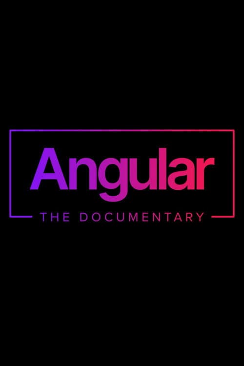 Angular: The Documentary