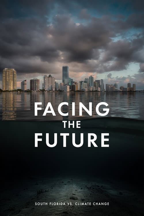 Facing the Future: South Florida vs. Climate Change